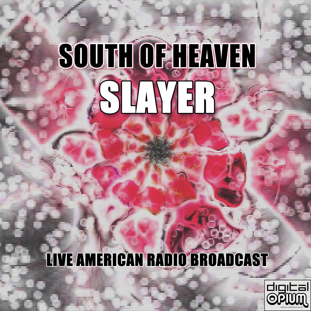 South Of Heaven (Live) (Explicit)