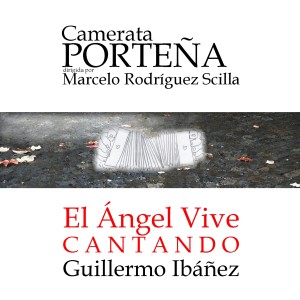 Camerata Porteña的專輯El Ángel Vive Cantando