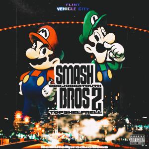 อัลบัม SMASH BROS 2 (Explicit) ศิลปิน Topshelf Rell
