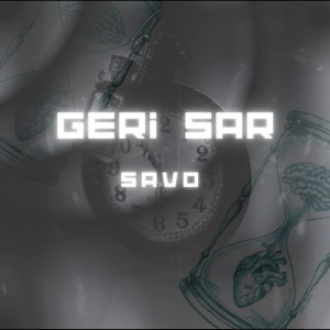 Listen to GERİ SAR (Explicit) song with lyrics from Savo