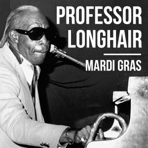 Professor Longhair的专辑Mardi Gras