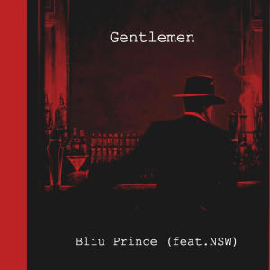 อัลบัม Gentlemen (feat. North Side Will) ศิลปิน Bliu Prince