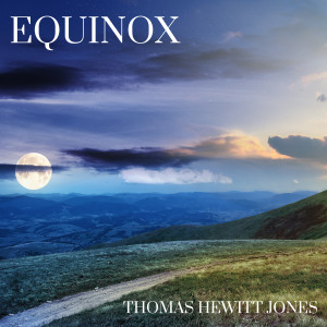 Thomas Hewitt Jones的專輯Equinox