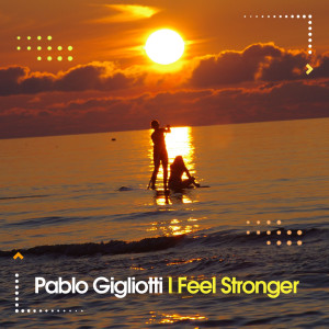Pablo Gigliotti的專輯I Feel Stronger