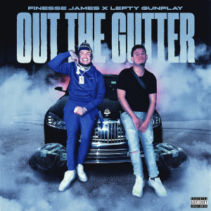 อัลบัม Out the Gutter (Explicit) ศิลปิน Finesse James