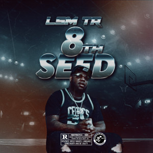 Listen to 8th Seed (Explicit) song with lyrics from Lsm tr