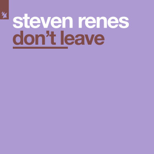收聽Steven Renes的Don't Leave (Mace & Gace Remix)歌詞歌曲