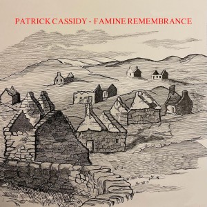 อัลบัม Patrick Cassidy: Famine Remembrance ศิลปิน Patrick Cassidy