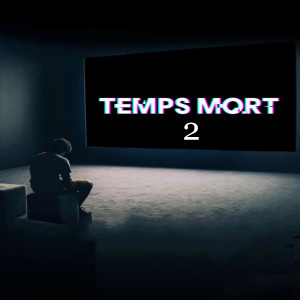 Listen to Temps Mort 2 song with lyrics from El Brave