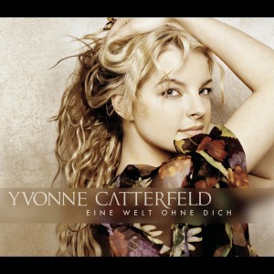 ดาวน์โหลดและฟังเพลง Eine Welt ohne dich (Album Version) พร้อมเนื้อเพลงจาก Yvonne Catterfeld