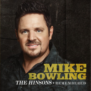 Mike Bowling的專輯The Hinsons - Remembered