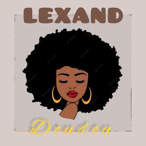 ดาวน์โหลดและฟังเพลง Doudou พร้อมเนื้อเพลงจาก Lexand
