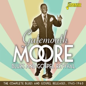 Gatemouth Moore的專輯Blues and Gospel Revival - The Complete Blues and Gospel Releases 1945-1960