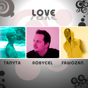 Listen to Love (Feat. Tanyta & Fawozan) (Original) song with lyrics from ROBYCEL