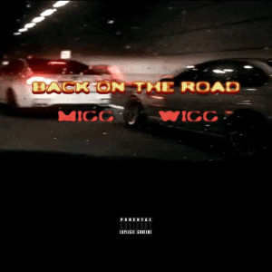 Migg的专辑Back on the Road (Explicit)