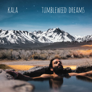 Kala的專輯Tumbleweed Dreams