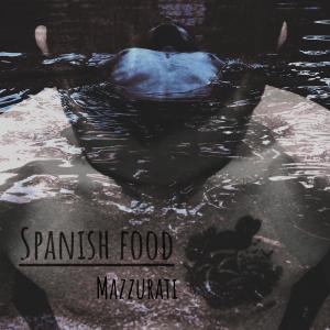 Mazzurati的專輯Spanish Food (Explicit)