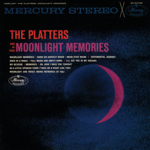 收聽The Platters的Moonlight Memories歌詞歌曲