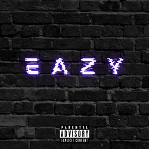 Listen to Eazy (Explicit) song with lyrics from Actual