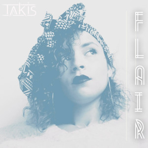 收听Takis的Flair (AfroBeats Version) (Explicit)歌词歌曲