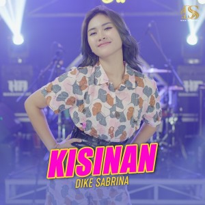 收听Dike Sabrina的Kisinan歌词歌曲