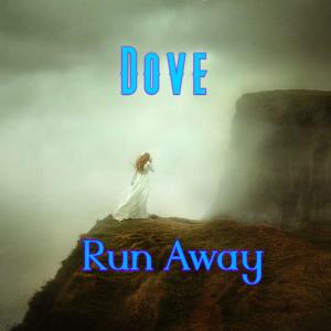 อัลบัม Run Away ศิลปิน Dove