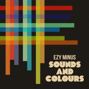 Listen to Sounds And Colours song with lyrics from Ezy Minus