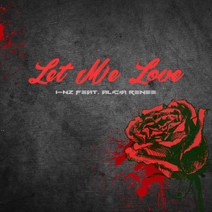 Listen to Let Me Love song with lyrics from I-NZ