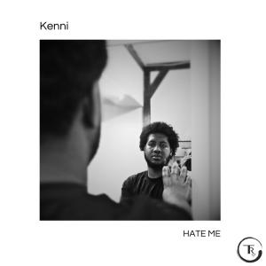 收聽kenni的Hate Me (Explicit)歌詞歌曲