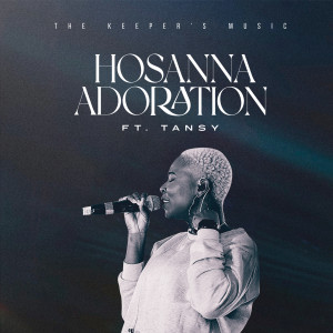 Album Hosanna Adoration oleh The Keeper's Music