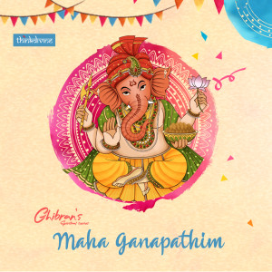 Listen to Maha Ganapathim (From "Ghibran's Spiritual Series") song with lyrics from Ghibran