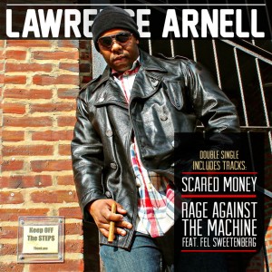 Lawrence Arnell的專輯Scared Money / Rage Against the Machine (feat. Fel Sweetenberg) [Maxi Single] (Explicit)