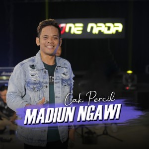 收听Cak Percil的Madiun Ngawi歌词歌曲