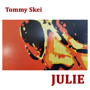 ดาวน์โหลดและฟังเพลง Julie พร้อมเนื้อเพลงจาก Tommy Skei