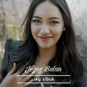 Album Jeg Sibuk from Jegeg Bulan