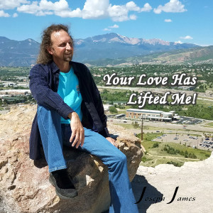 Joseph James的專輯Your Love Has Lifted Me