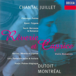 อัลบัม Fauré/Ysayë/Ravel/Lalo etc.: Rêverie et Caprice ศิลปิน Chantal Juillet