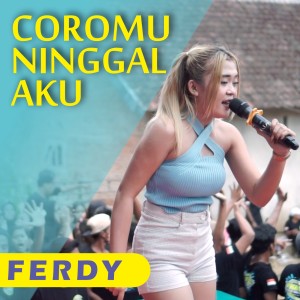 Album Coromu Ninggal Aku oleh Ferdy