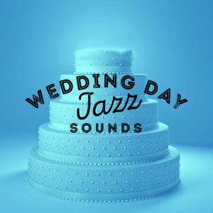 Wedding Day Jazz Sounds