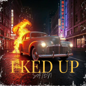 Album Fked Up (Explicit) oleh SATen