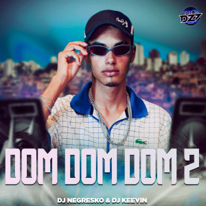 收聽DJ KEEVIN的DOM DOM DOM 2 (Explicit)歌詞歌曲