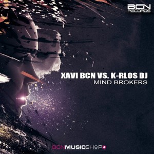 Listen to Mind Brokers (Original Mix) song with lyrics from Xavi Bcn