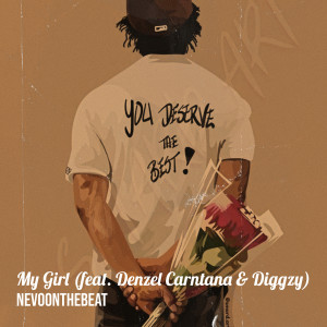 Listen to My Girl song with lyrics from Nevoonthebeat