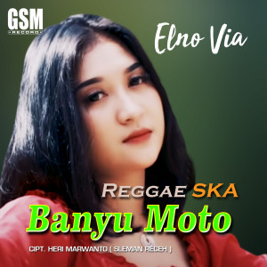 Album Reggae Ska Banyu Moto oleh Elno Via