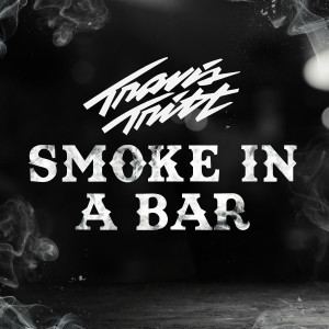 อัลบัม Smoke In A Bar ศิลปิน Travis Tritt