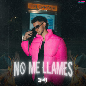 Album No Me Llames (Explicit) oleh Dian