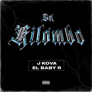 收聽J Kova的Del Kilombo (Explicit)歌詞歌曲