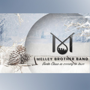 Listen to Santa Claus Is Coming to Town song with lyrics from Melley Brother Band