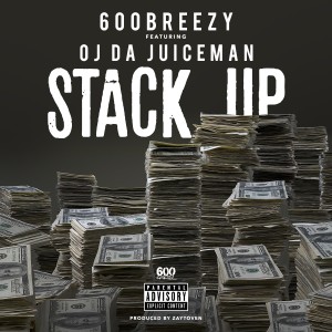收聽600breezy的Stack Up (Explicit)歌詞歌曲
