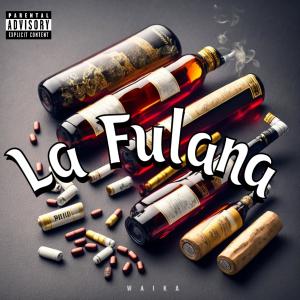 Waika的專輯La Fulana (Explicit)